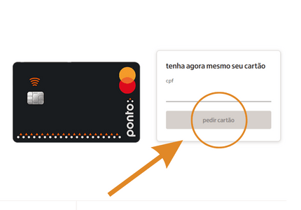 Captura de tela do site oficial para pedir o cartão de crédito Ponto e uma seta e um círculo indicando onde clicar para iniciar o processo de solicitação.