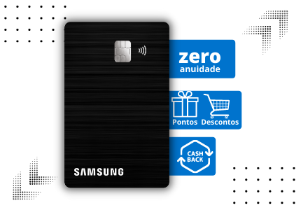 cartão Samsung, muitas vantagens e benefícios
