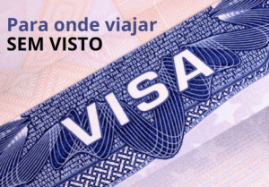 VISA, para onde viajar sem visto