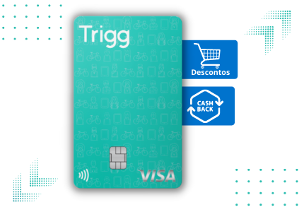 Cartão de crédito digital Trigg com duas etiquetas escritas descontos e cashback.