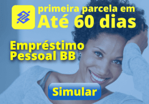 Empréstimo pessoal Banco do Brasil, comece a pagar em até 60 dias